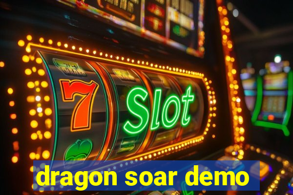 dragon soar demo